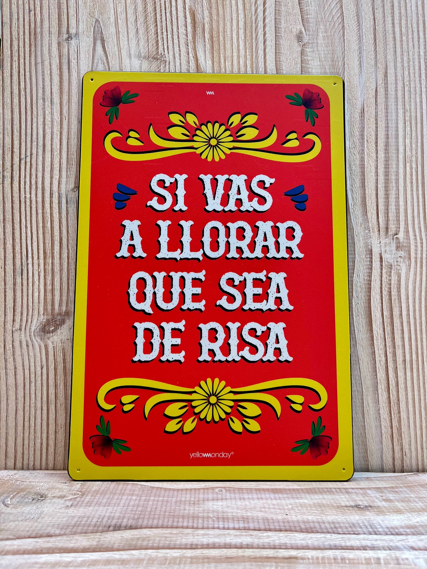 Placa "Que Sea De Risa"