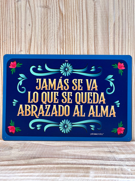 Placa "JAMÁS SE VA"