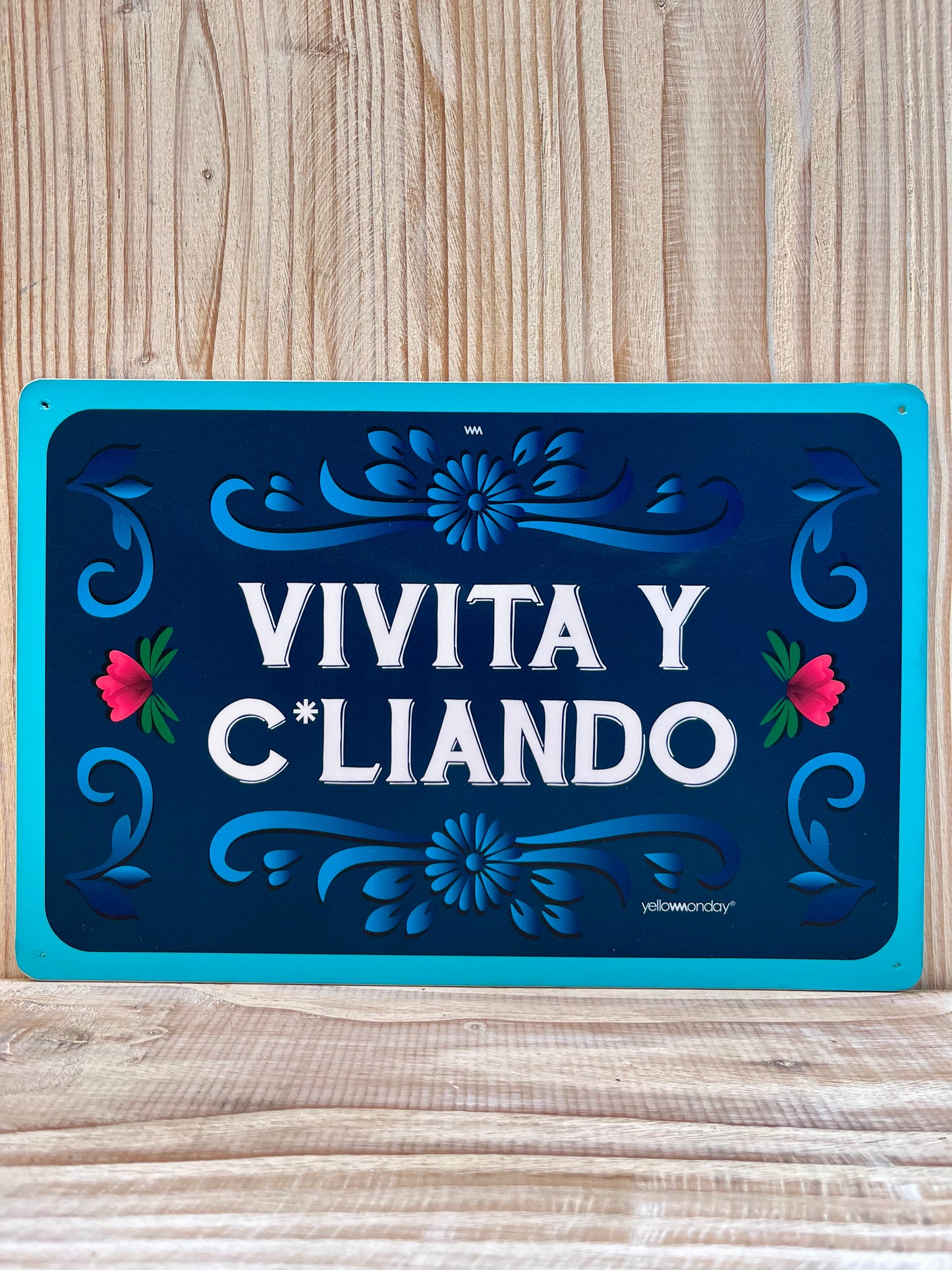 Placa "VIVITA Y C*"