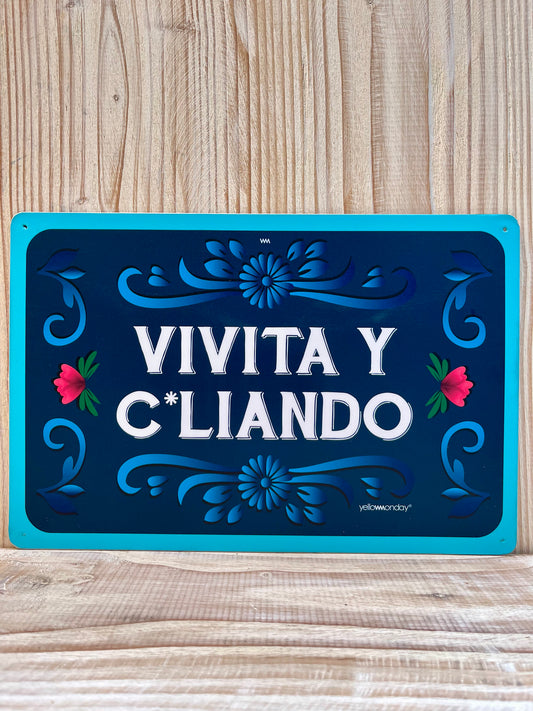 Placa "VIVITA Y C*"